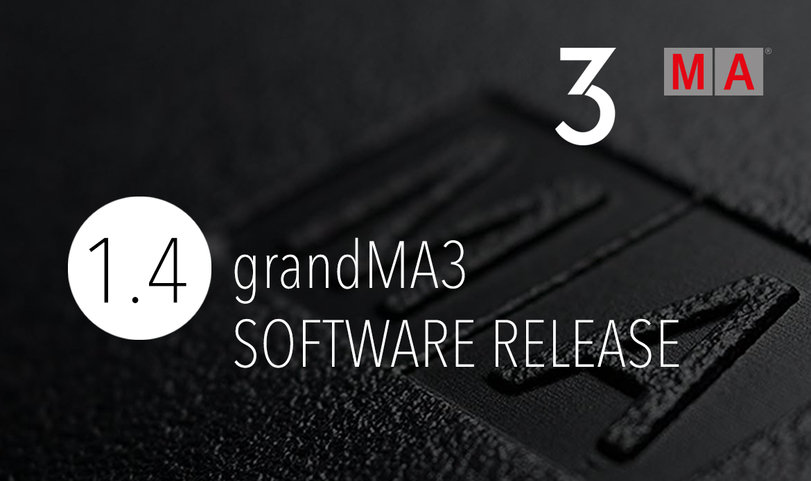 grandMA3 Software Version 1.4 | MA Lighting